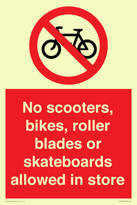 No scooters, bikes, roller blades or skateboards allowed in store